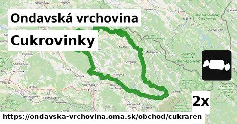 Cukrovinky, Ondavská vrchovina