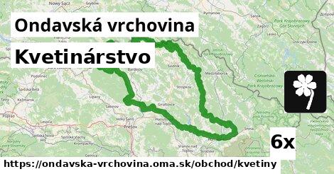 Kvetinárstvo, Ondavská vrchovina