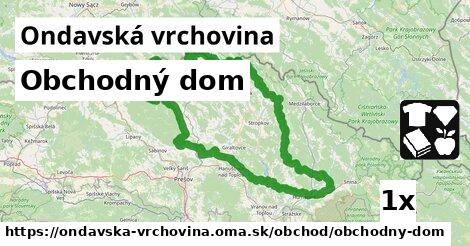 Obchodný dom, Ondavská vrchovina