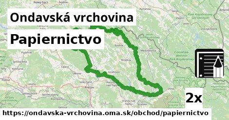 Papiernictvo, Ondavská vrchovina