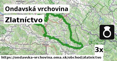 Zlatníctvo, Ondavská vrchovina