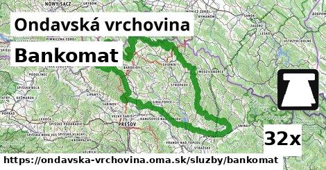 Bankomat, Ondavská vrchovina