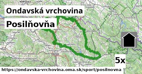 Posilňovňa, Ondavská vrchovina