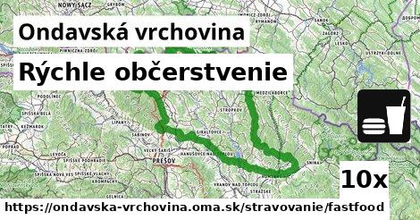 Rýchle občerstvenie, Ondavská vrchovina