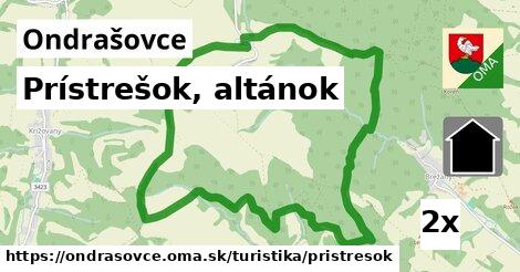 Prístrešok, altánok, Ondrašovce