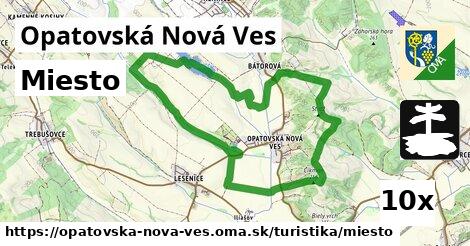 Miesto, Opatovská Nová Ves