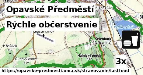 Rýchle občerstvenie, Opavské Předměstí