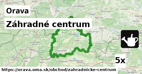 Záhradné centrum, Orava