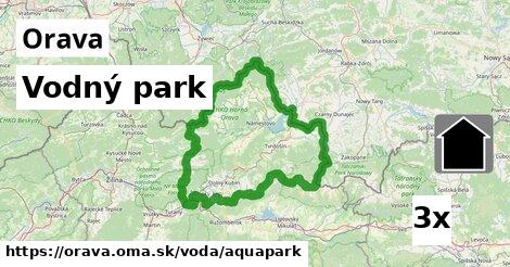 Vodný park, Orava