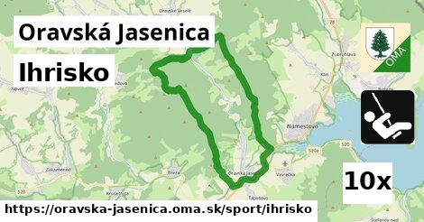 Ihrisko, Oravská Jasenica