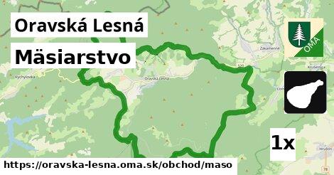 Mäsiarstvo, Oravská Lesná