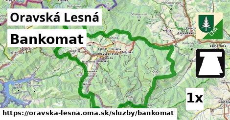 Bankomat, Oravská Lesná