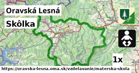 Skôlka, Oravská Lesná