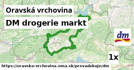 DM drogerie markt, Oravská vrchovina