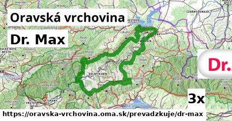 Dr. Max, Oravská vrchovina