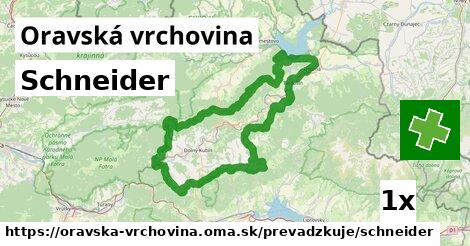 Schneider, Oravská vrchovina