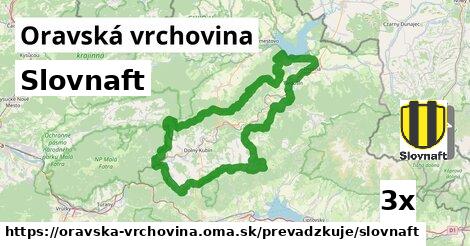 Slovnaft, Oravská vrchovina