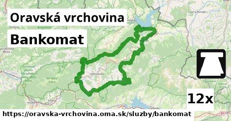 Bankomat, Oravská vrchovina