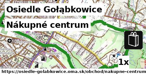 Nákupné centrum, Osiedle Gołąbkowice