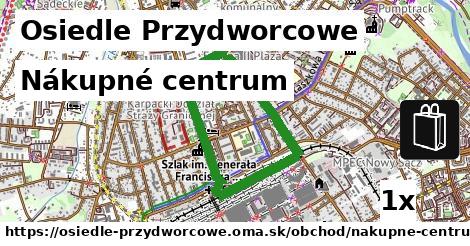 Nákupné centrum, Osiedle Przydworcowe