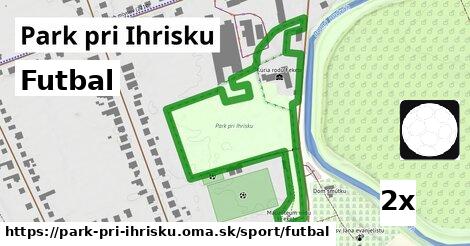 Futbal, Park pri Ihrisku