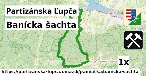 Banícka šachta, Partizánska Ľupča