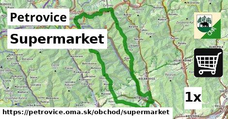 Supermarket, Petrovice