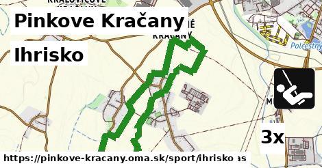 Ihrisko, Pinkove Kračany