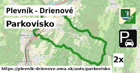 Parkovisko, Plevník - Drienové