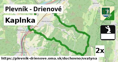 Kaplnka, Plevník - Drienové