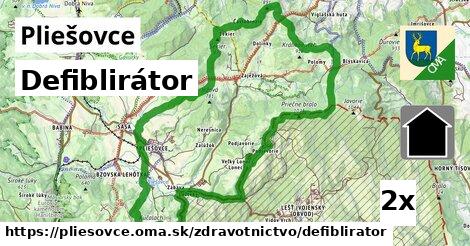 Defiblirátor, Pliešovce