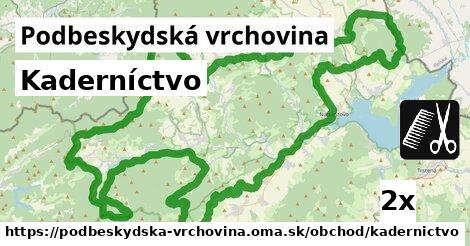 Kaderníctvo, Podbeskydská vrchovina