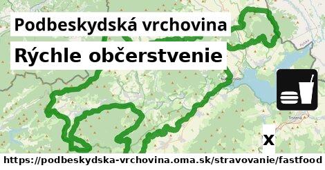 Rýchle občerstvenie, Podbeskydská vrchovina