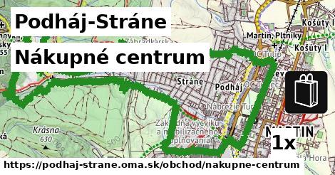 Nákupné centrum, Podháj-Stráne