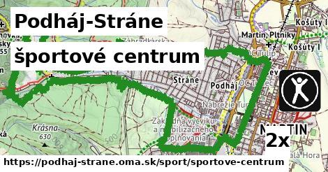 športové centrum, Podháj-Stráne