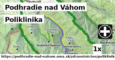 Poliklinika, Podhradie nad Váhom