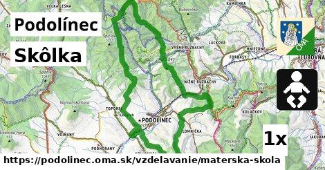 Skôlka, Podolínec