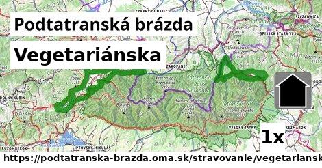 Vegetariánska, Podtatranská brázda