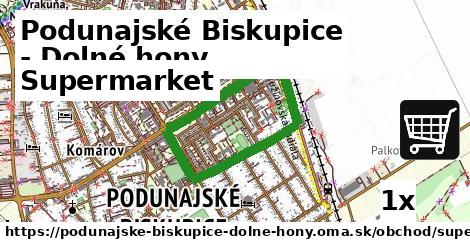 Supermarket, Podunajské Biskupice - Dolné hony