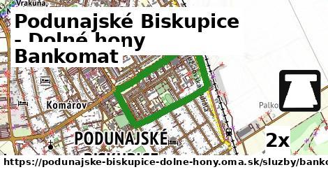 Bankomat, Podunajské Biskupice - Dolné hony