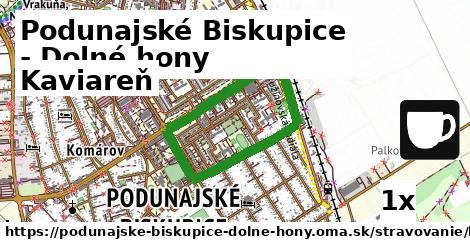 Kaviareň, Podunajské Biskupice - Dolné hony