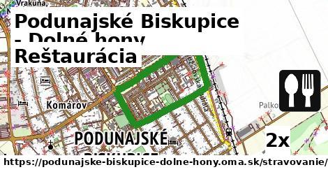 Reštaurácia, Podunajské Biskupice - Dolné hony