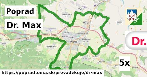 Dr. Max, Poprad