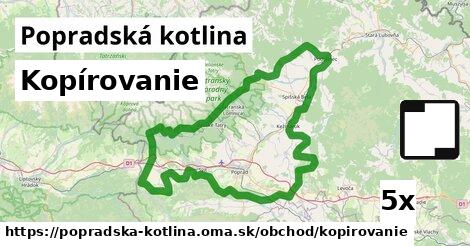 Kopírovanie, Popradská kotlina