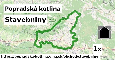 Stavebniny, Popradská kotlina