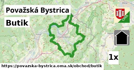 Butik, Považská Bystrica