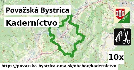 Kaderníctvo, Považská Bystrica