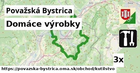 Domáce výrobky, Považská Bystrica