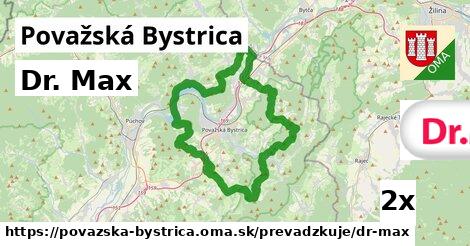 Dr. Max, Považská Bystrica