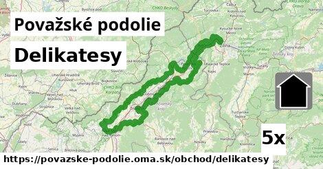 Delikatesy, Považské podolie